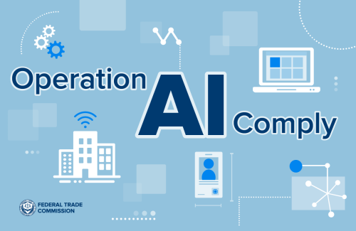 FTC Announces Crackdown on Deceptive AI Claims and Schemes