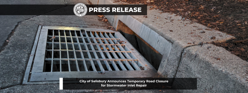 Salisbury to Close Section of Waverly Street for Stormwater Inlet Repairs