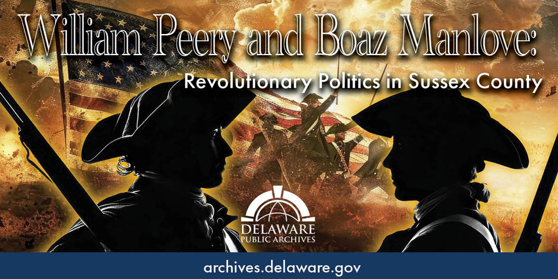 Archives to examine Sussex County Loyalists and Patriots during Revolution