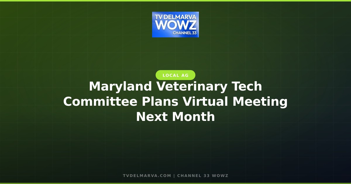 Maryland Veterinary Tech Committee Plans Virtual Meeting Next Month