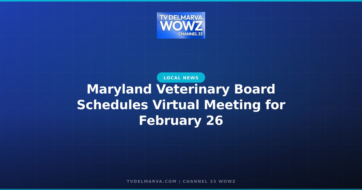 Maryland Veterinary Board Schedules Virtual Meeting for February 26