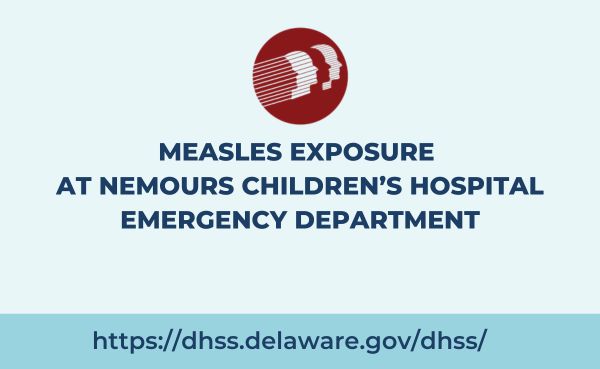 Health Officials Investigate Measles Exposure at Wilmington Children’s Hospital