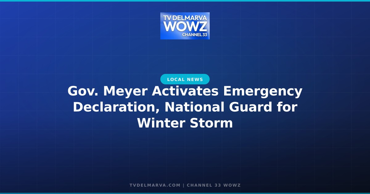 Gov. Meyer Activates Emergency Declaration, National Guard for Winter Storm