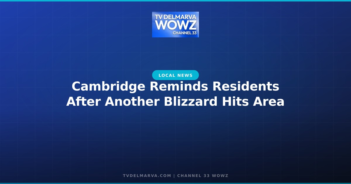 Cambridge Reminds Residents After Another Blizzard Hits Area