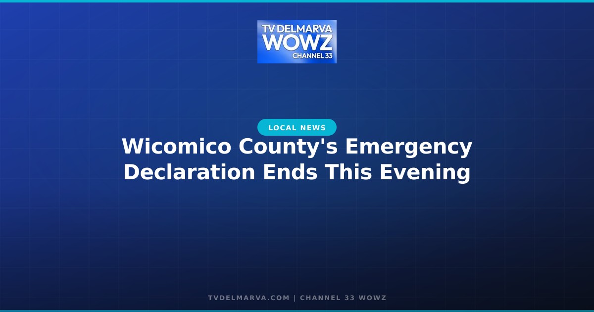 Wicomico County’s Emergency Declaration Ends This Evening