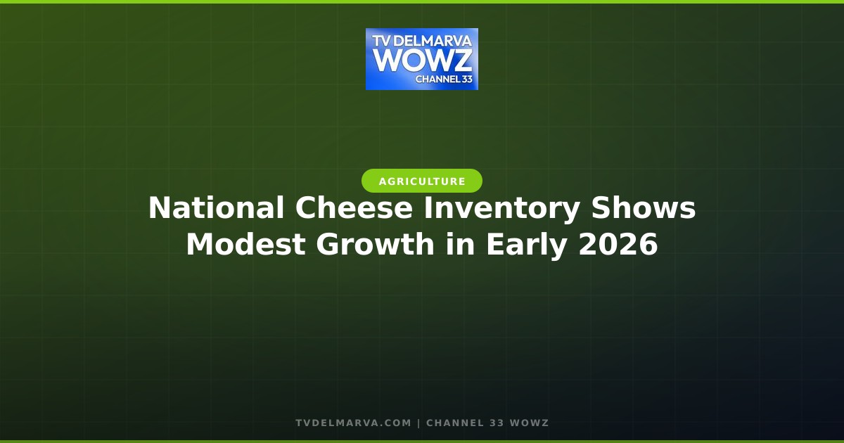 National Cheese Inventory Shows Modest Growth in Early 2026