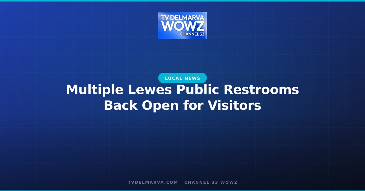 Multiple Lewes Public Restrooms Back Open for Visitors