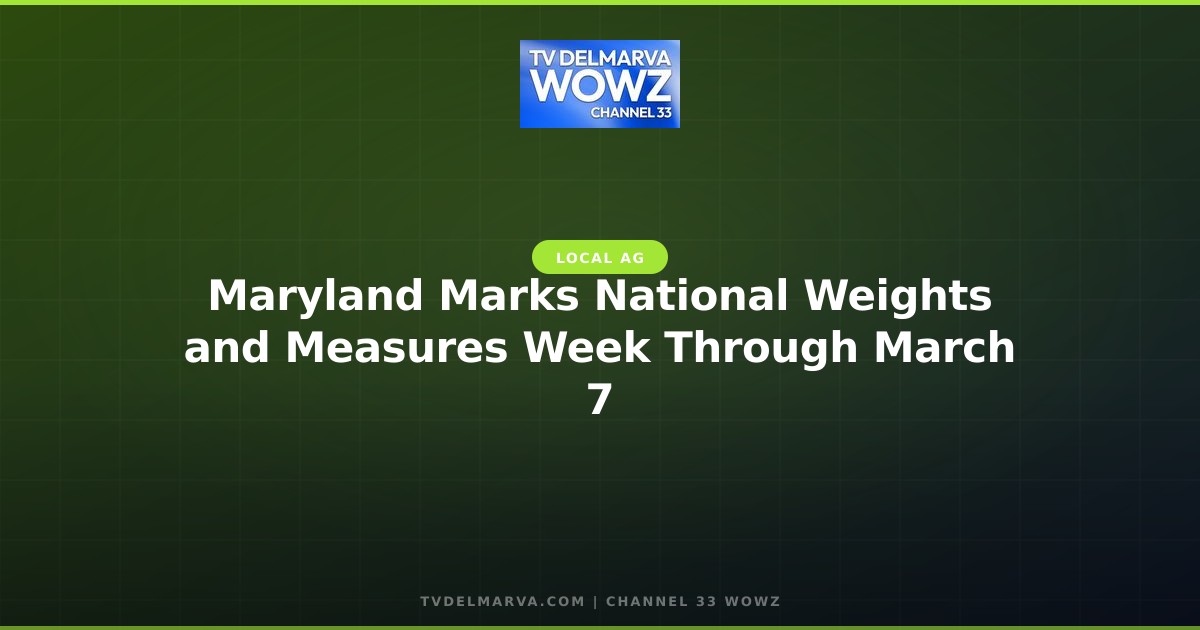 Maryland Marks National Weights and Measures Week Through March 7