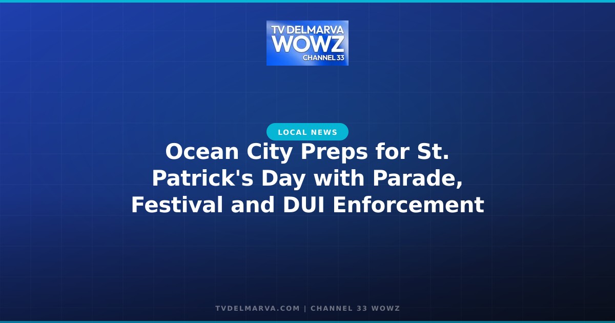 Ocean City Preps for St. Patrick’s Day with Parade, Festival and DUI Enforcement