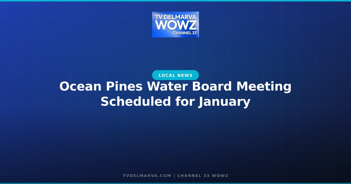 Ocean Pines Water Board Meeting Scheduled for January