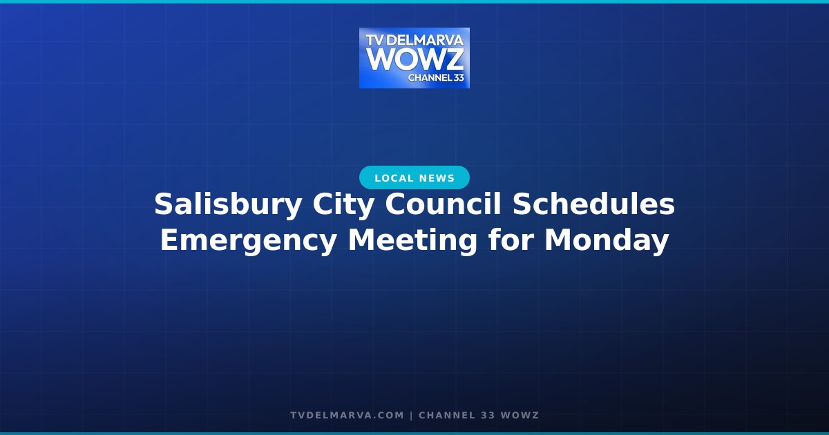 Salisbury City Council Schedules Emergency Meeting for Monday