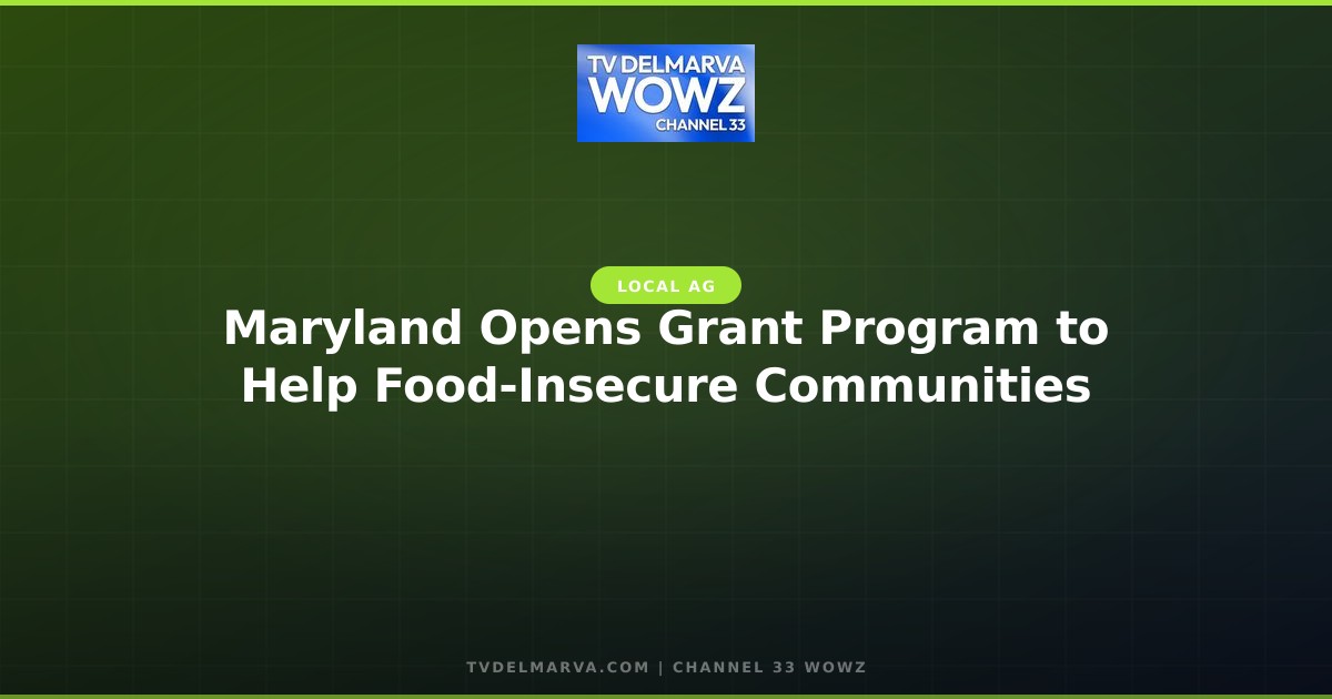 Maryland Opens Grant Program to Help Food-Insecure Communities