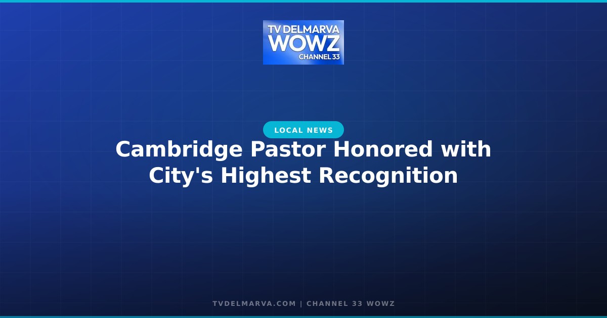 Cambridge Pastor Honored with City’s Highest Recognition