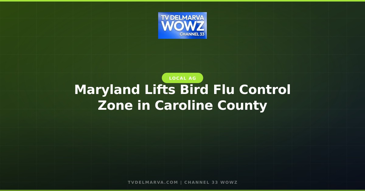 Maryland Lifts Bird Flu Control Zone in Caroline County