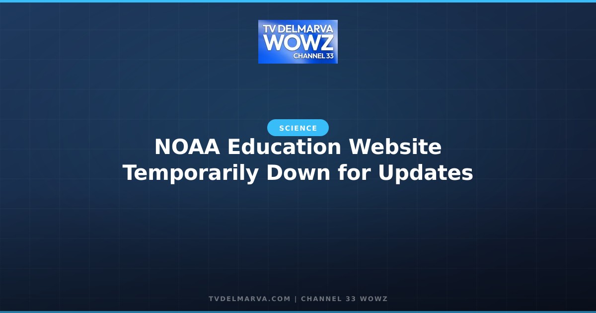 NOAA Education Website Temporarily Down for Updates