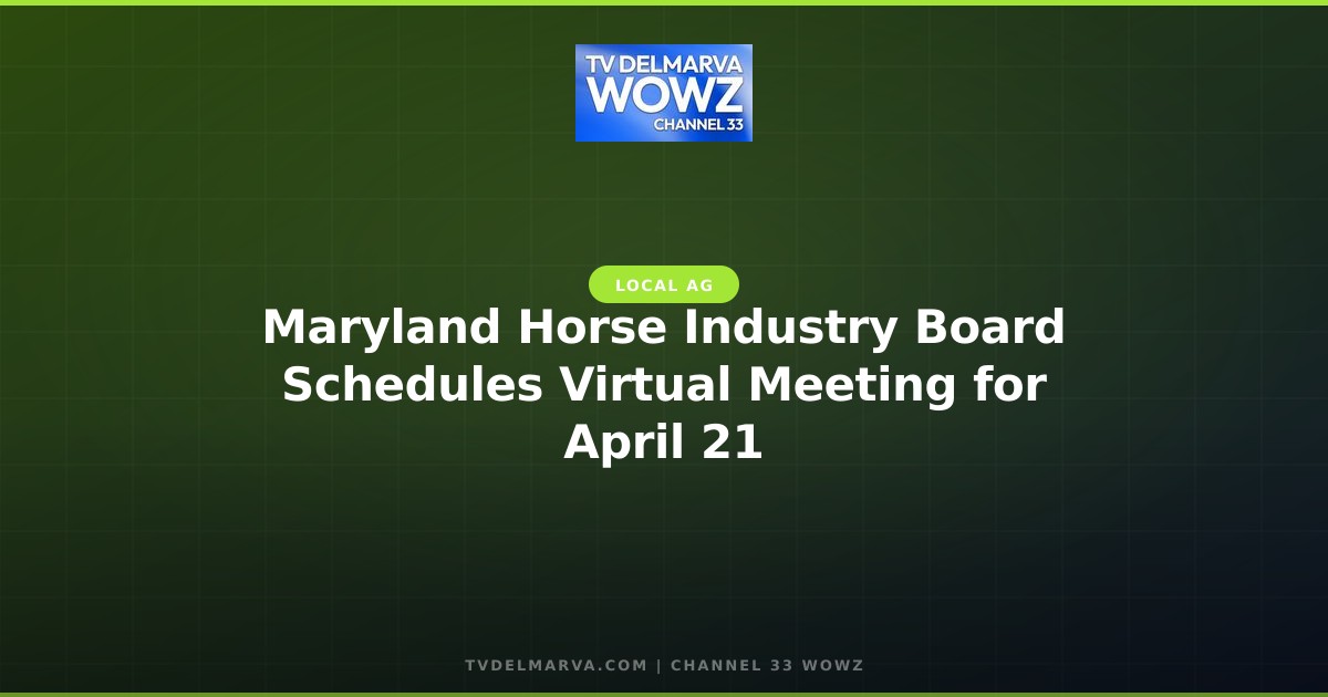 Maryland Horse Industry Board Schedules Virtual Meeting for April 21