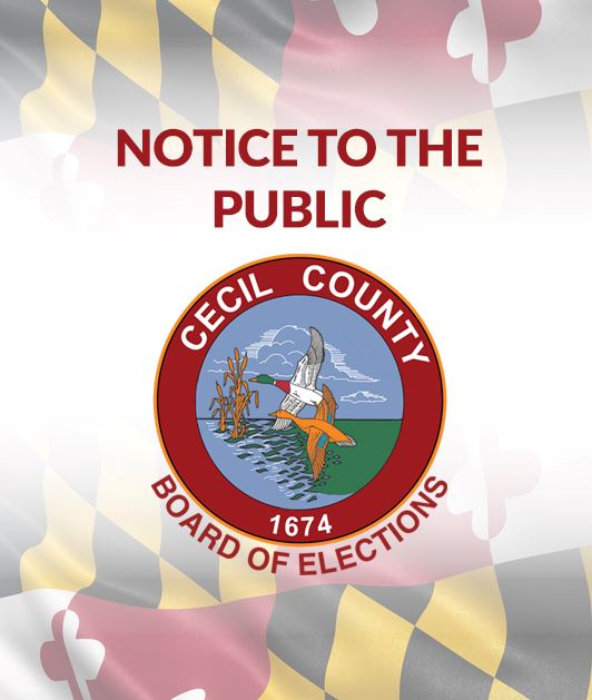 Cecil County Board of Elections Issues Public Notice