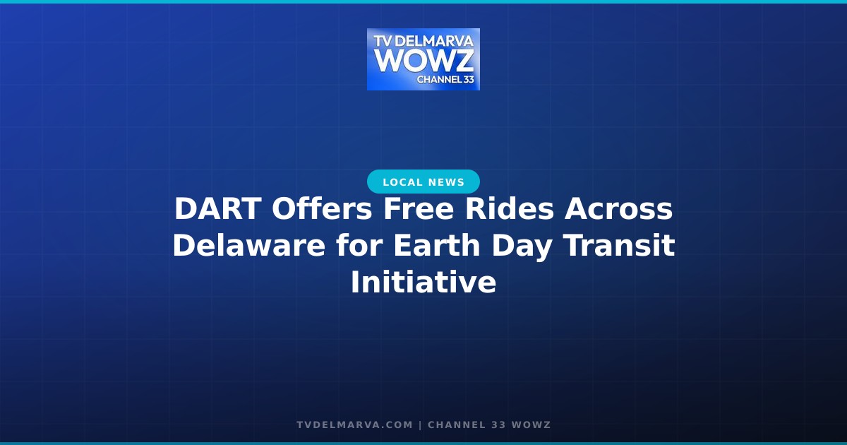 DART Offers Free Rides Across Delaware for Earth Day Transit Initiative