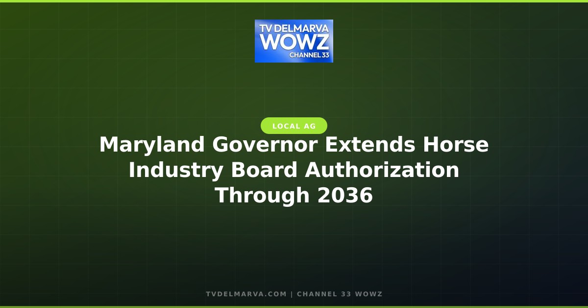 Maryland Governor Extends Horse Industry Board Authorization Through 2036