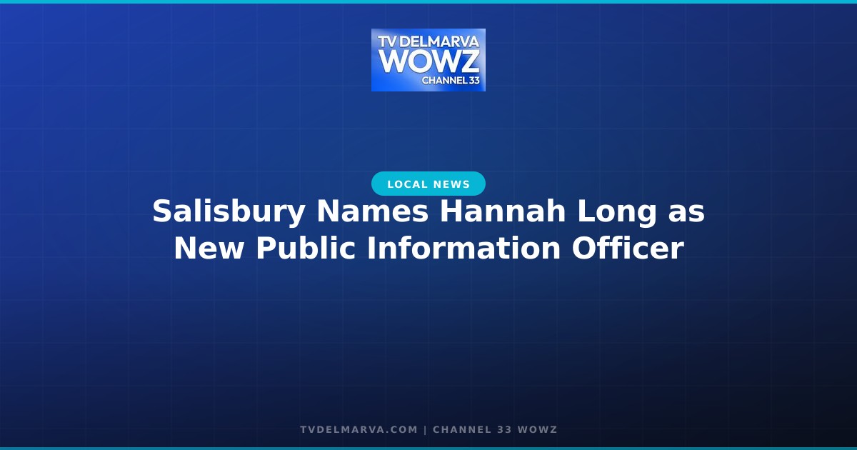 Salisbury Names Hannah Long as New Public Information Officer