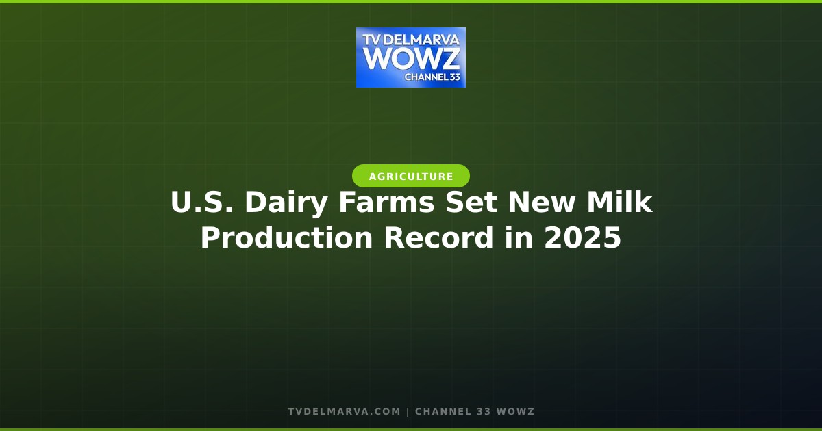 U.S. Dairy Farms Set New Milk Production Record in 2025