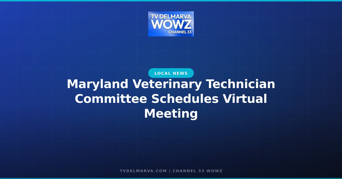Maryland Veterinary Technician Committee Schedules Virtual Meeting