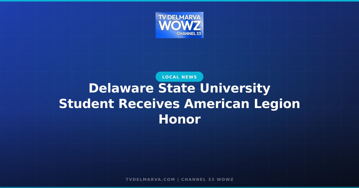 Delaware State University Student Receives American Legion Honor