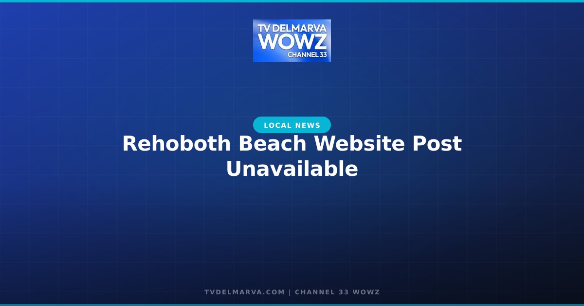 Rehoboth Beach Website Post Unavailable