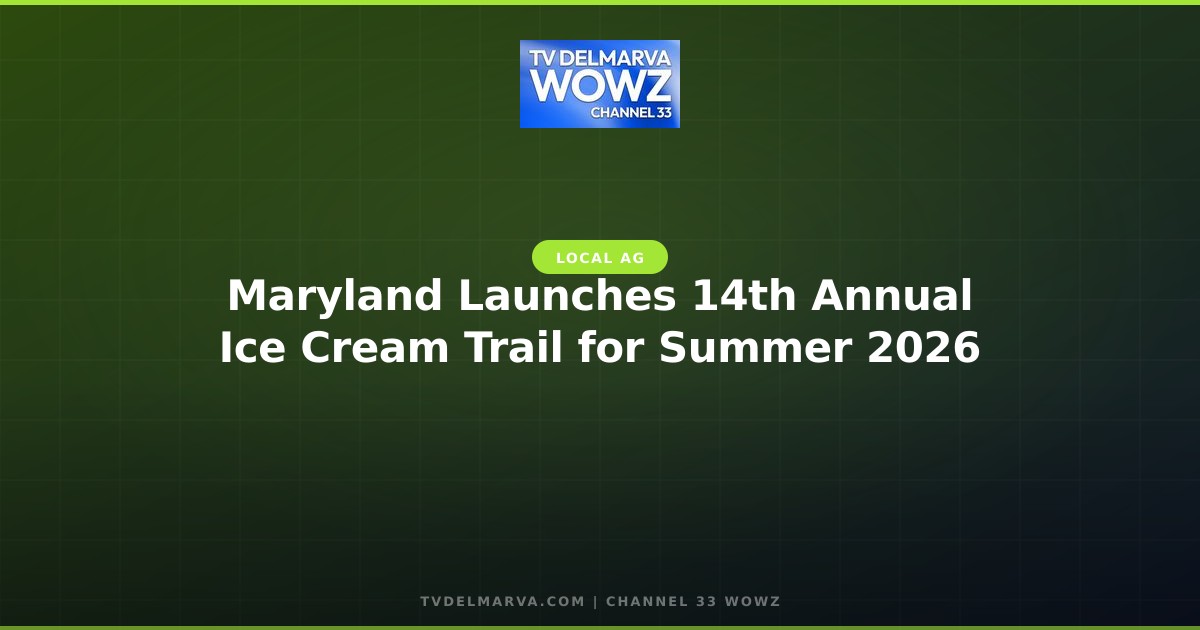Maryland Launches 14th Annual Ice Cream Trail for Summer 2026