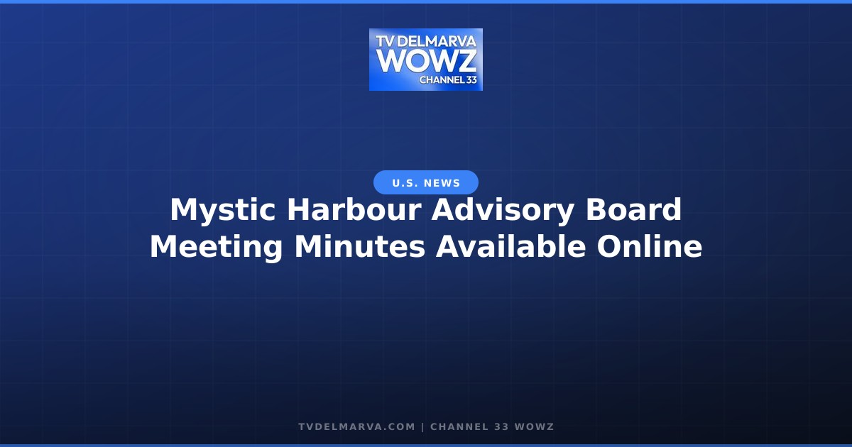 Mystic Harbour Advisory Board Meeting Minutes Available Online