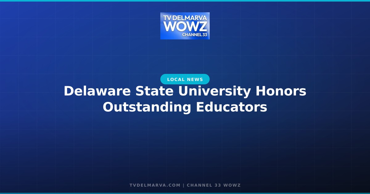 Delaware State University Honors Outstanding Educators