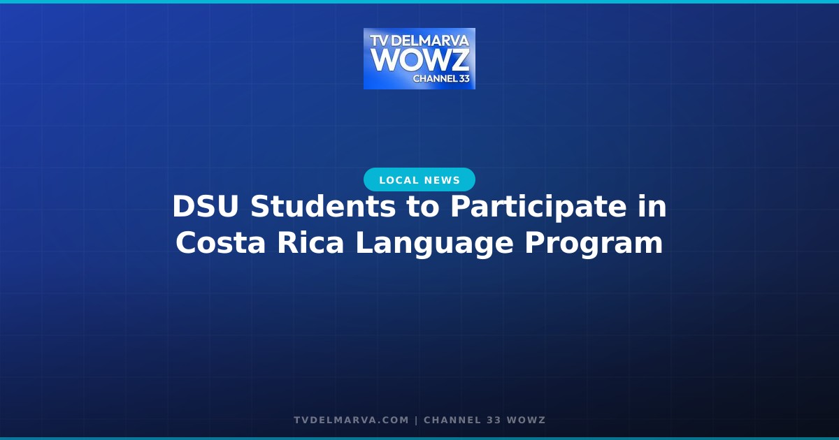 DSU Students to Participate in Costa Rica Language Program