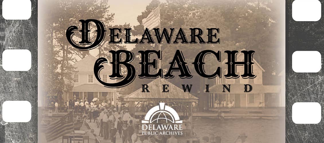 State Archives Launches Digital Collection of Historic Delaware Beach Photos
