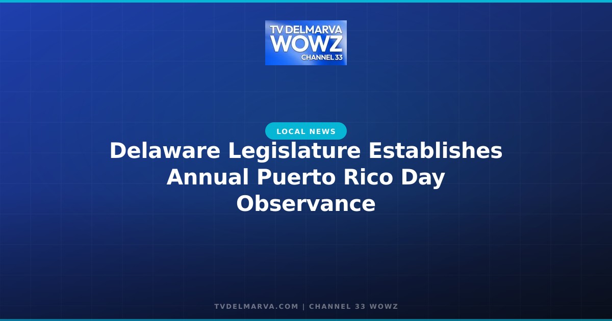 Delaware Legislature Establishes Annual Puerto Rico Day Observance