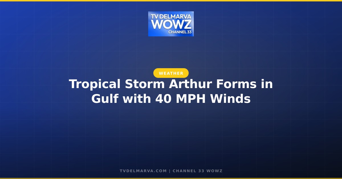 Tropical Storm Arthur Forms in Gulf with 40 MPH Winds