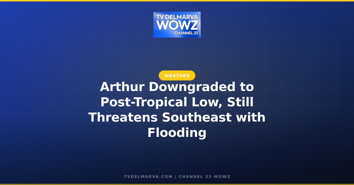 Arthur Downgraded to Post-Tropical Low, Still Threatens Southeast with Flooding
