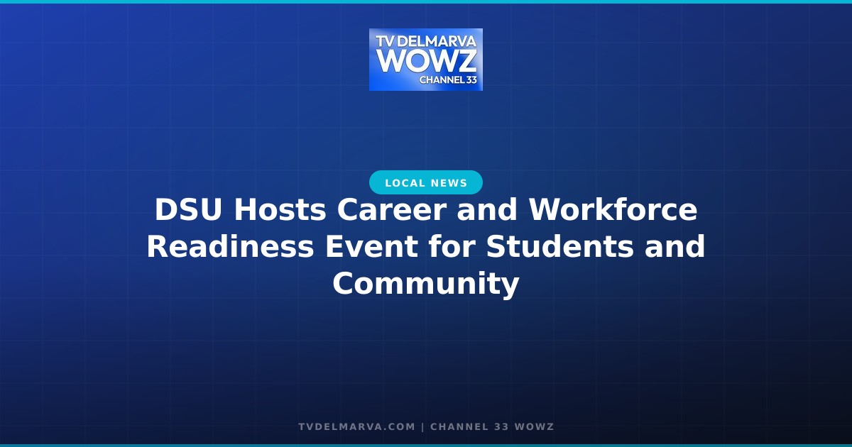 DSU Hosts Career and Workforce Readiness Event for Students and Community