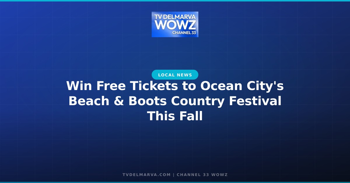 Win Free Tickets to Ocean City’s Beach & Boots Country Festival This Fall