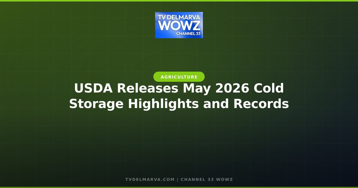 USDA Releases May 2026 Cold Storage Highlights and Records