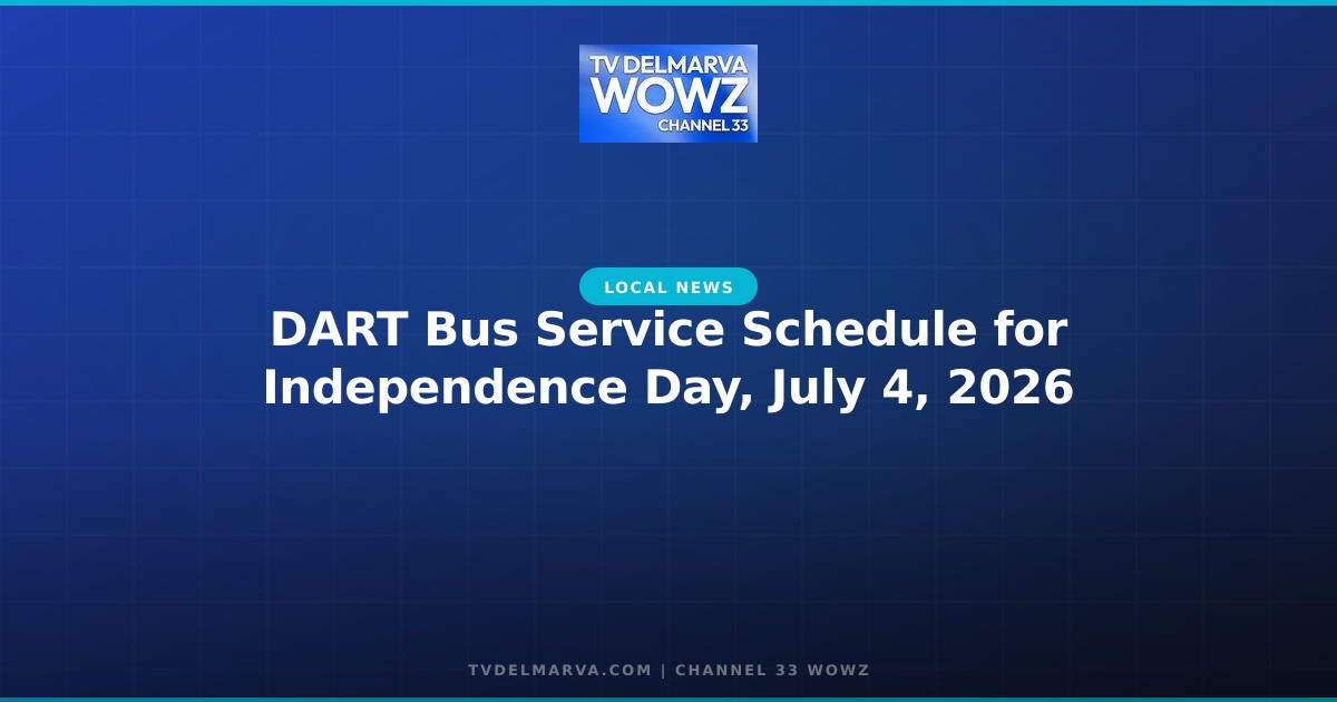 DART Bus Service Schedule for Independence Day, July 4, 2026