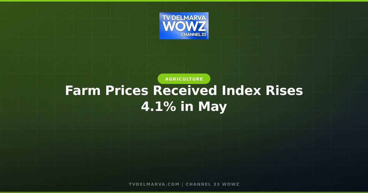 Farm Prices Received Index Rises 4.1% in May