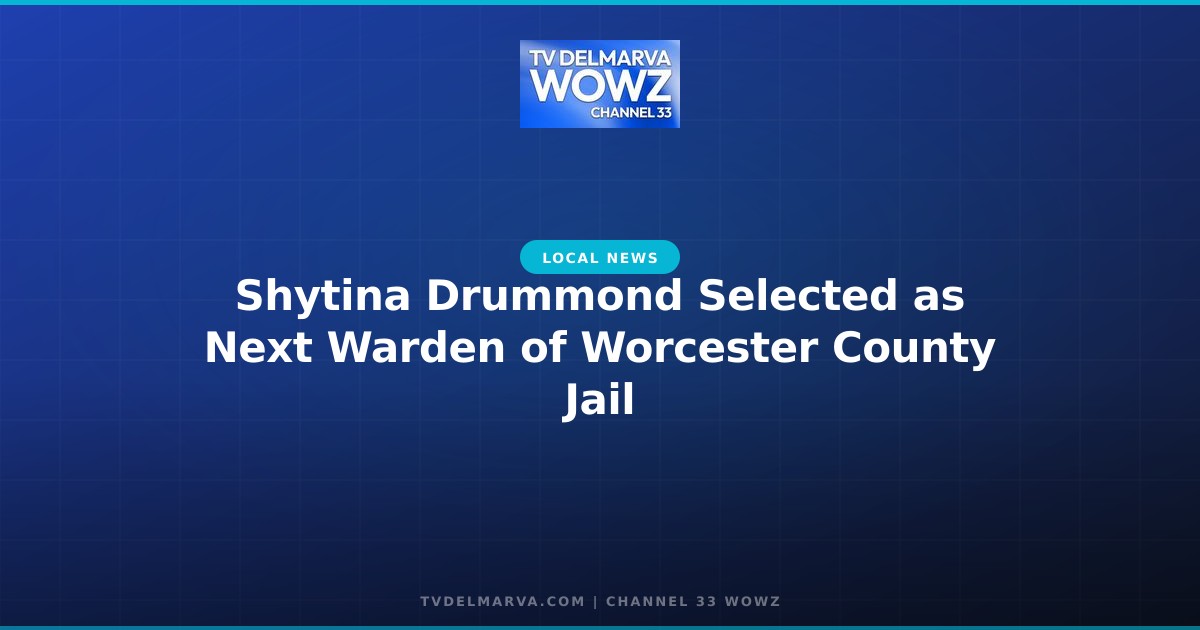 Shytina Drummond Selected as Next Warden of Worcester County Jail