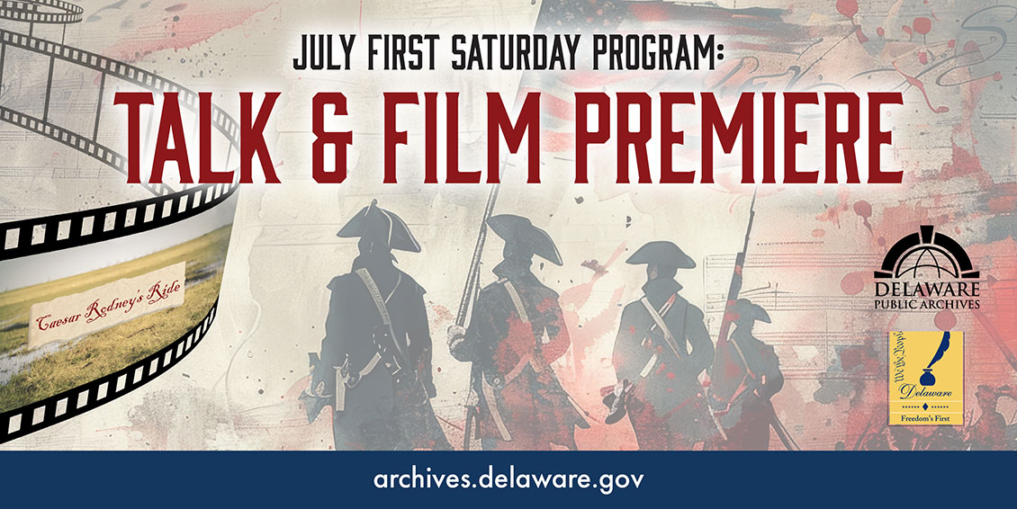 Delaware Archives to Screen Revolutionary War Documentary July 11