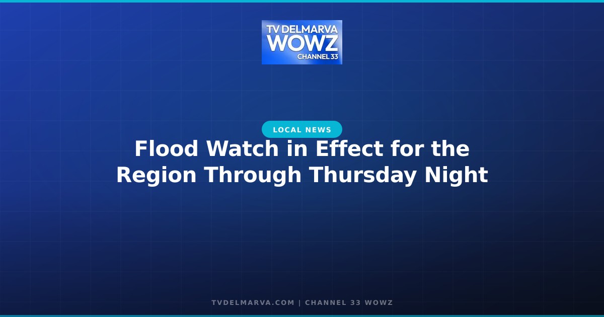 Flood Watch in Effect for the Region Through Thursday Night