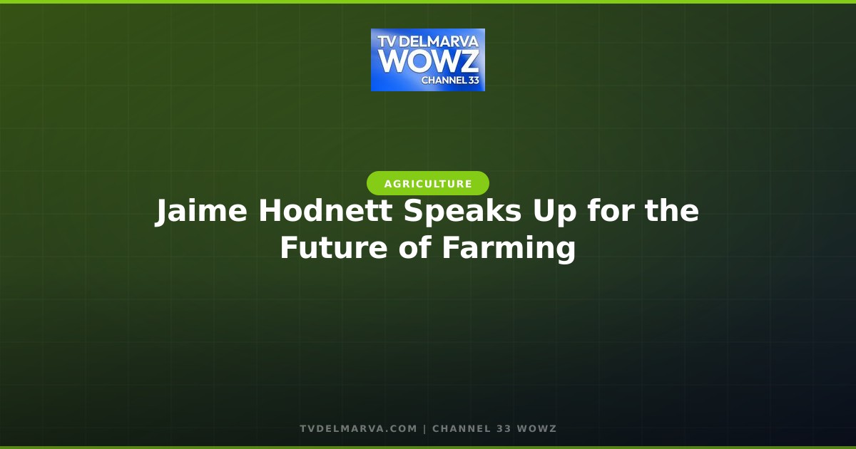 Jaime Hodnett Speaks Up for the Future of Farming