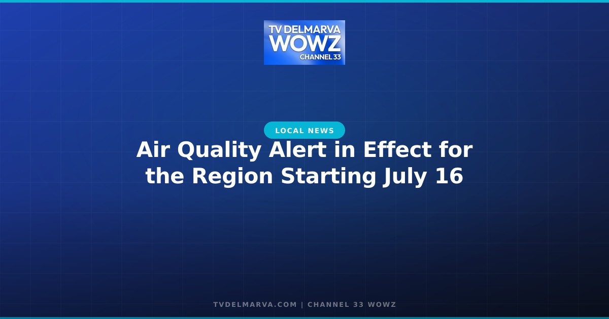 Air Quality Alert in Effect for the Region Starting July 16