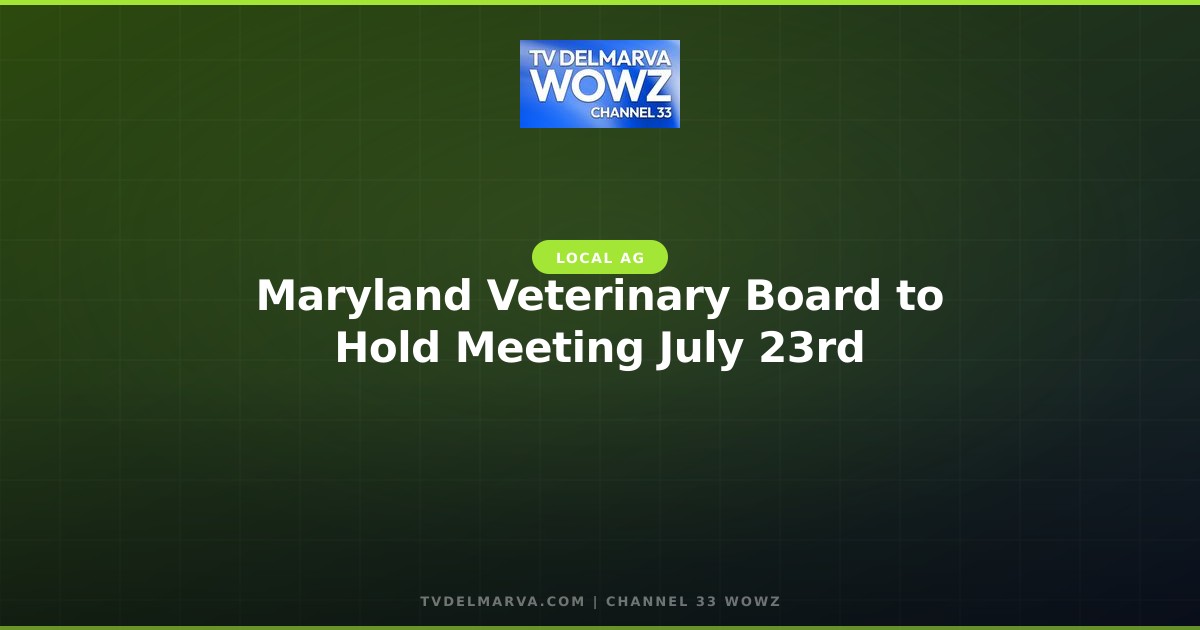Maryland Veterinary Board to Hold Meeting July 23rd