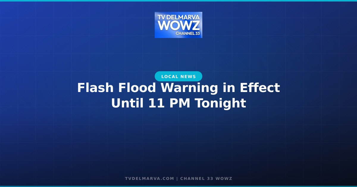 Flash Flood Warning in Effect Until 11 PM Tonight